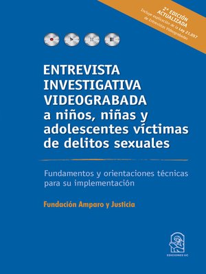 cover image of Entrevista investigativa videograbada a niños, niñas y adolescentes víctimas de delitos sexuales